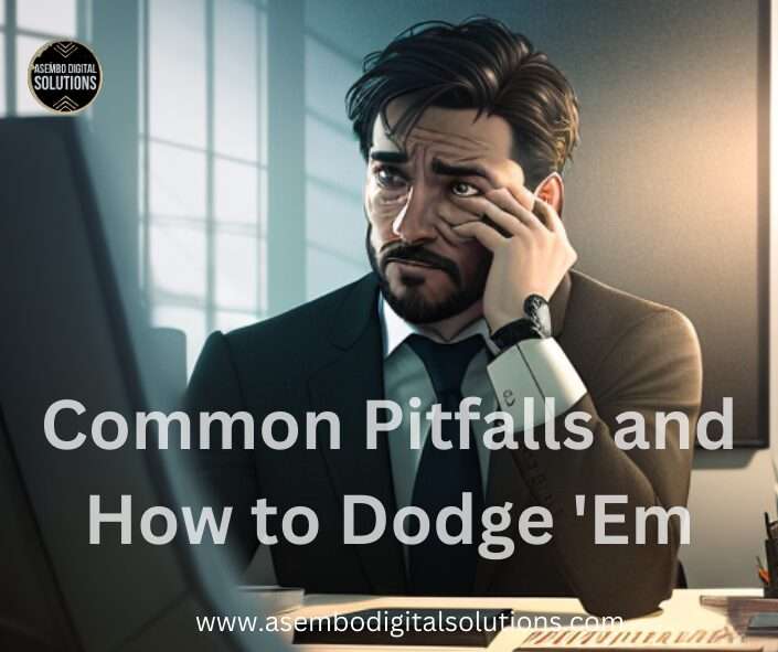 n image featuring a person sitting at a desk with their head resting on one hand, appearing to be in deep thought or distress. The person’s face is obscured by pixelation. In the foreground, there is text that reads 'Common Pitfalls and How to Dodge ‘Em’ along with a website address ‘asembodigitalsolutions.com’. The setting suggests an office environment, and the image may be relevant for discussions about common business challenges and strategies to overcome them