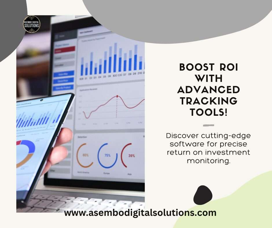 A promotional graphic for Asembodi Digital Solutions featuring a hand holding a smartphone with graphs on the screen, alongside other data visualization graphics such as bar charts and line graphs. The text reads ‘BOOST ROI WITH ADVANCED TRACKING TOOLS! Discover cutting-edge software for precise return on investment monitoring.’ The color scheme includes blue, red, and yellow elements against a dark background